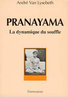 PRANAYAMA La dynamique du souffle