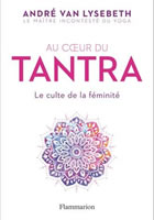 TANTRA le culte de la Féminité